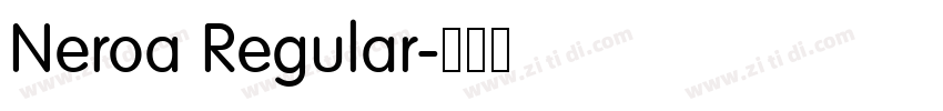 Neroa Regular字体转换 Neroa Regular字体转换